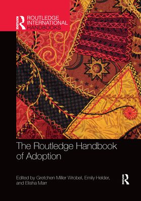 Cover for Wrobel, Gretchen Miller (Bethel University, USA) · The Routledge Handbook of Adoption - Routledge International Handbooks (Paperback Book) (2021)