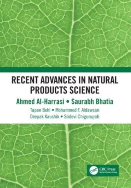 Recent Advances in Natural Products Science - Ahmed Al-Harrasi - Books - Taylor & Francis Ltd - 9781032227771 - October 9, 2024