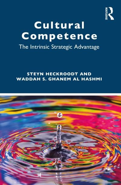 Cover for Heckroodt, Steyn (Senior Director - Sustainability, Operational and Business Excellence, Emirates National Oil Company) · Cultural Competence: The Intrinsic Strategic Advantage (Pocketbok) (2023)