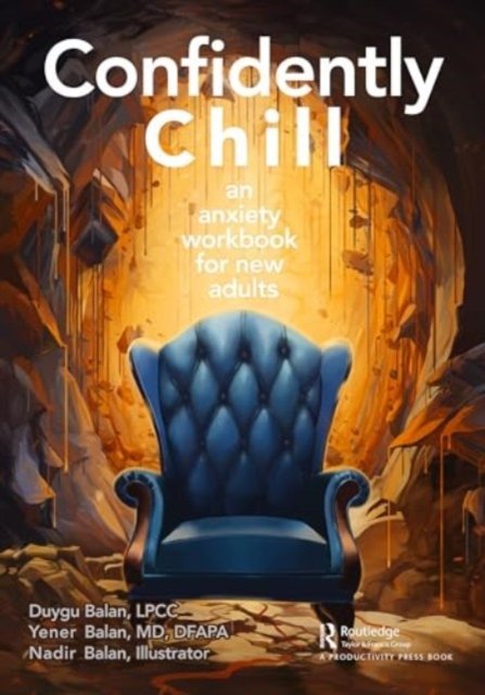 Cover for Duygu Balan · Confidently Chill: An Anxiety Workbook for New Adults (Taschenbuch) (2024)