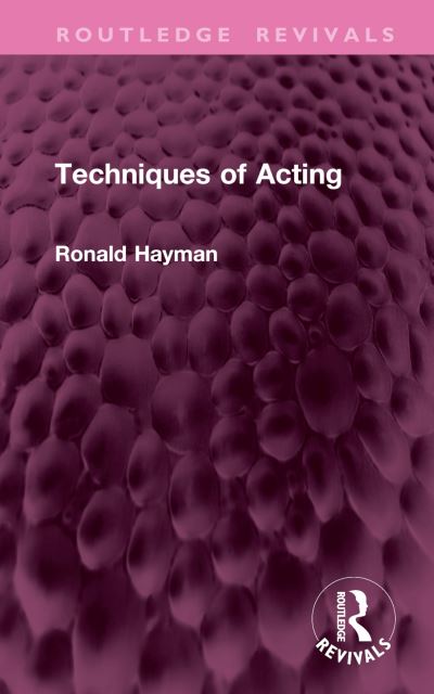 Cover for Ronald Hayman · Techniques of Acting - Routledge Revivals (Hardcover Book) (2024)