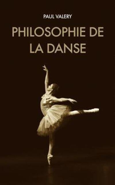 Cover for Paul Valery · Philosophie de la danse (Taschenbuch) (2019)