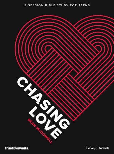 Chasing Love - Sean Mcdowell - Books - Lifeway Christian Resources - 9781087706771 - December 1, 2020