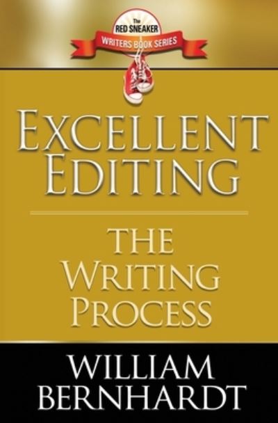 Cover for William Bernhardt · Excellent Editing: The Writing Process - The Red Sneaker Writers Book (Paperback Book) (2020)