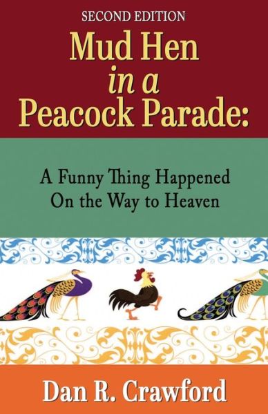 Cover for Dan R. Crawford · Mud Hen In a Peacock Parade (Paperback Book) (2022)