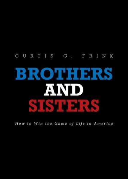 Cover for Curtis G Frink · Brothers and Sisters (Taschenbuch) (2019)