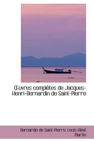 Cover for Bernadin De Saint-pierre · Uvres Completes De Jacques-henri-bernardin De Saint-pierre (Taschenbuch) (2009)