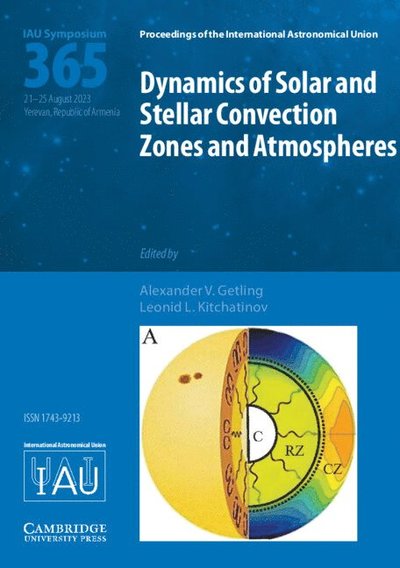 Dynamics of Solar and Stellar Convection Zones and Atmospheres (IAU S365) - Proceedings of the International Astronomical Union Symposia and Colloquia -  - Bøger - Cambridge University Press - 9781108490771 - 31. december 2024