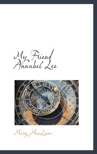 Cover for Mary Maclane · My Friend Annabel Lee (Inbunden Bok) (2009)