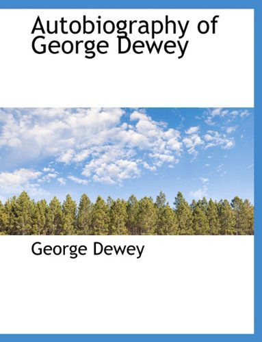 Cover for George Dewey · Autobiography of George Dewey (Paperback Book) (2010)