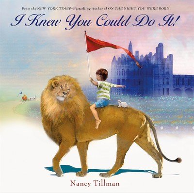 Cover for Nancy Tillman · I Knew You Could Do It! (Hardcover Book) (2019)
