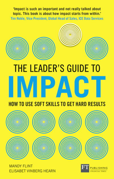 Cover for Mandy Flint · Leader's Guide to Impact, The: How to Use Soft Skills to Get Hard Results - The Leader's Guide (Paperback Book) (2019)