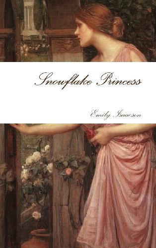 Cover for Emily Isaacson · Snowflake Princess (Hardcover Book) (2013)