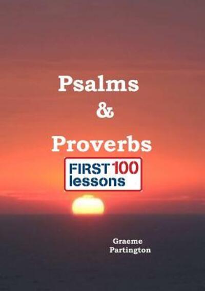 Cover for Graeme Partington · Psalms &amp; Proverbs: First 100 Lessons (Paperback Book) (2016)