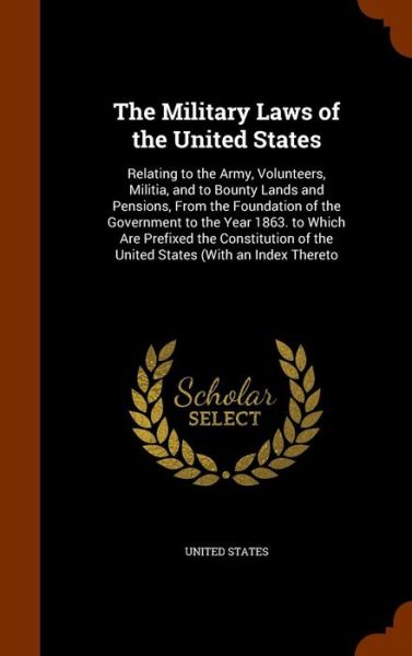 The Military Laws of the United States - United States - Books - Arkose Press - 9781345464771 - October 26, 2015