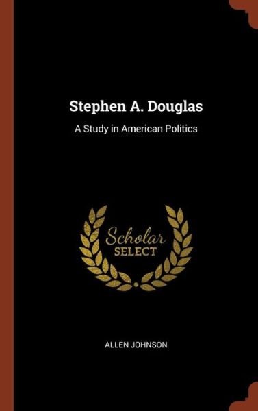 Cover for Allen Johnson · Stephen A. Douglas (Hardcover Book) (2017)