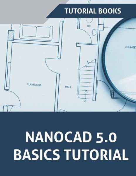 Cover for Tutorial Books · NanoCAD 5.0 Basics Tutorial (Pocketbok) (2021)