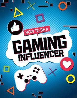 Cover for Anita Nahta Amin · How to be a Gaming Influencer - How to be an Influencer (Paperback Book) (2022)