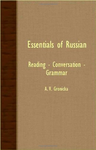 Essentials of Russian: Reading - Conversation - Grammar - A. V. Gronicka - Kirjat - Kent Press - 9781406703771 - torstai 15. maaliskuuta 2007