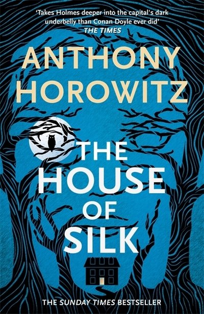 Cover for Anthony Horowitz · The House of Silk: The Bestselling Sherlock Holmes Novel (Paperback Book) (2018)