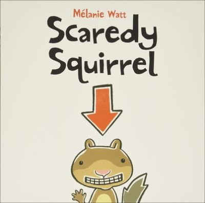 Scaredy Squirrel - Melanie Watt - Bücher - TURTLEBACK BOOKS - 9781417817771 - 1. März 2008