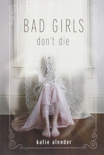 Cover for Katie Alender · Bad Girls Don't Die (Taschenbuch) [Reprint edition] (2010)