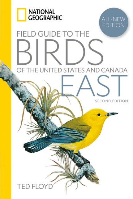 Cover for Ted Floyd · National Geographic Field Guide to the Birds of the United States and Canada—East, 2nd Edition (Paperback Book) (2025)