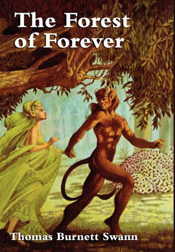 Thomas Burnett Swann · The Forest of Forever (Hardcover Book) (2024)