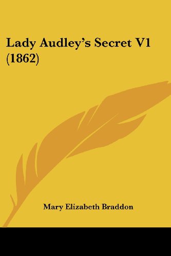 Cover for Mary Elizabeth Braddon · Lady Audley's Secret V1 (1862) (Paperback Book) (2008)