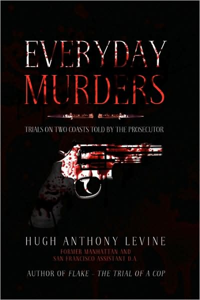 Cover for Hugh Anthony Levine · Everyday Murders (Hardcover Book) (2009)