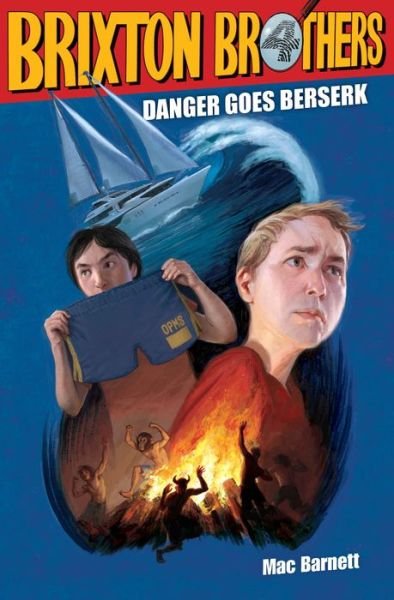 Cover for Mac Barnett · Danger Goes Berserk (Brixton Brothers) (Hardcover Book) (2012)