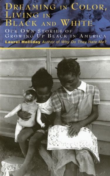 Dreaming In Color Living In Black And White - Laurel Holliday - Books - SIMON & SCHUSTER - 9781442471771 - May 3, 2012