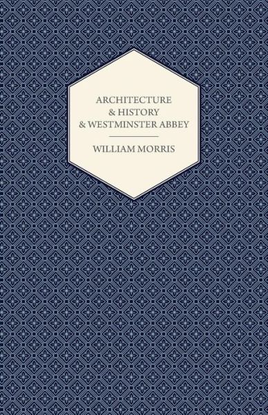 Cover for William Morris · Architecture and History and Westminster Abbey (Paperback Book) (2008)