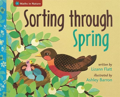 Cover for Lizann Flatt · Maths in Nature: Sorting through Spring - Maths in Nature (Hardcover Book) [Illustrated edition] (2017)