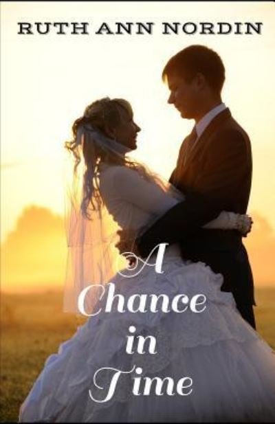 Cover for Ruth Ann Nordin · A Chance in Time (Paperback Book) (2009)