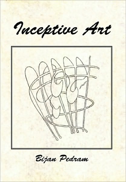 Cover for Bijan Pedram · Inceptive Art (Paperback Book) (2010)