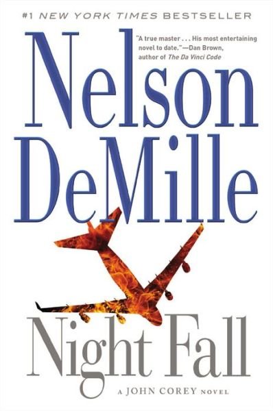 Night Fall - A John Corey Novel - Nelson DeMille - Kirjat - Grand Central Publishing - 9781455581771 - tiistai 31. maaliskuuta 2015