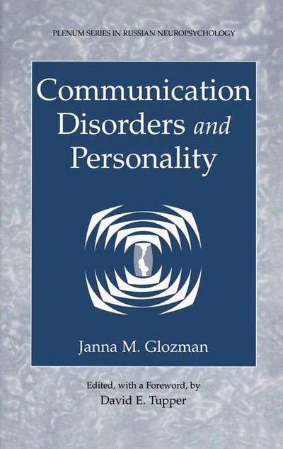 Cover for Janna M. Glozman · Communication Disorders and Personality - Plenum Series in Russian Neuropsychology (Taschenbuch) [Softcover reprint of the original 1st ed. 2004 edition] (2012)
