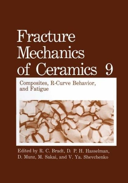 Cover for R C Bradt · Fracture Mechanics of Ceramics: Composites, R-Curve Behavior, and Fatigue - Fracture Mechanics of Ceramics (Pocketbok) [Softcover reprint of the original 1st ed. 1992 edition] (2012)