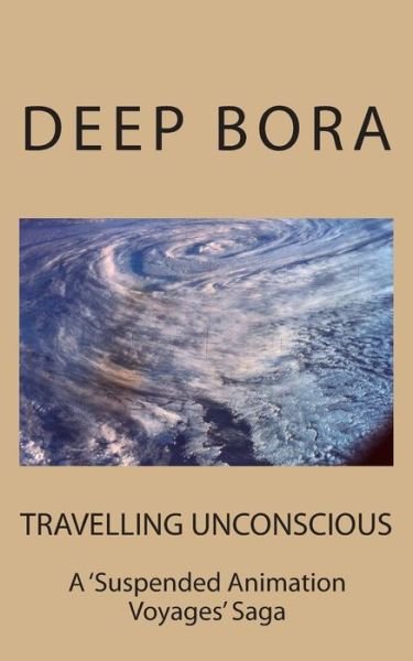 Cover for Deep Bora · Travelling Unconscious  ( a Suspended Animation Voyages Saga ) (Pocketbok) (2012)