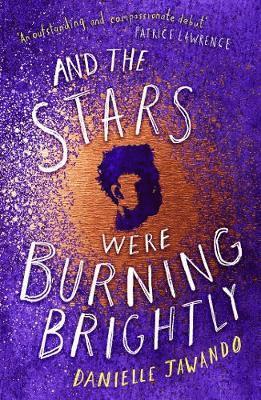 Cover for Danielle Jawando · And the Stars Were Burning Brightly (Paperback Book) (2020)