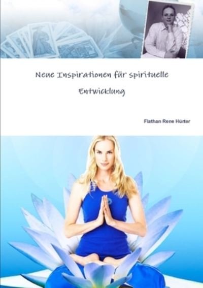 Cover for Flathan Rene Huerter · Neue Inspirationen Für Spirituelle Entwicklung (Bok) (2011)