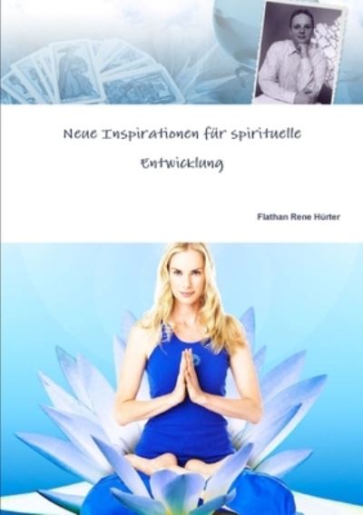 Cover for Flathan Rene Huerter · Neue Inspirationen Für Spirituelle Entwicklung (Book) (2011)