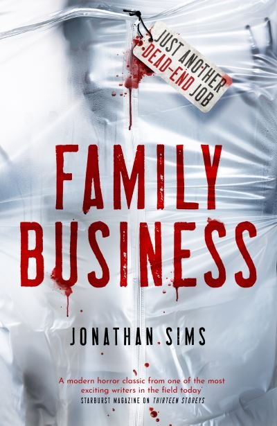 Cover for Jonathan Sims · Family Business: A horror full of creeping dread from the mind behind Thirteen Storeys and The Magnus Archives (Hardcover Book) (2022)