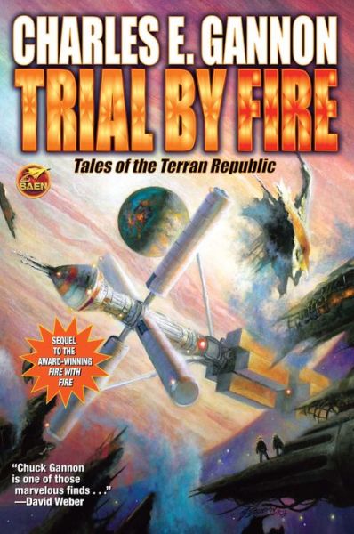 Trial by Fire - Charles E Gannon - Books - Baen Books - 9781476780771 - September 14, 2015