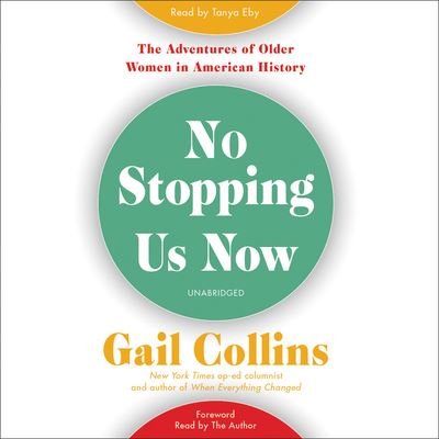 Cover for Gail Collins · No Stopping Us Now (Hörbok (CD)) (2019)
