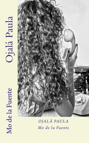 Cover for Javi De La Fuente · Ojalá Paula (Paperback Book) [Spanish edition] (2012)