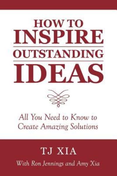 Cover for Tj Xia · How to Inspire Outstanding Ideas (Paperback Book) (2017)