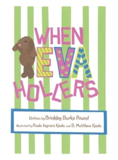 Cover for Brinkley Burks Pound · When Eva Hollers (Hardcover Book) (2019)