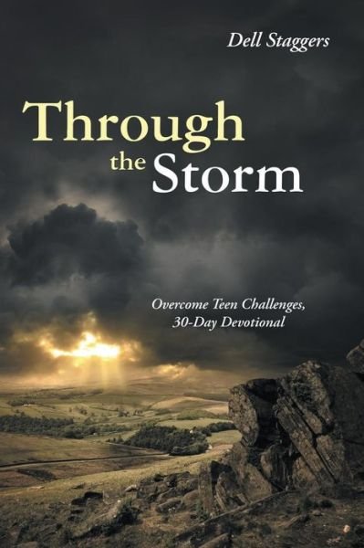 Cover for Dell Staggers · Through the Storm: Overcome Teen Challenges, 30-day Devotional (Pocketbok) (2014)